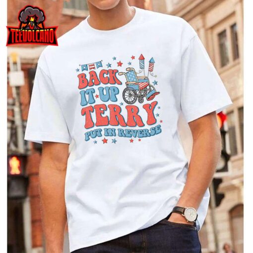 Groovy Back Up Terry Put It In Reverse Firework 4th Of July T-Shirt