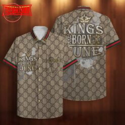 Gucci Kings Are Born in June Hawaiian Shirt