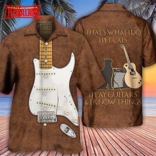 Guitar That’s What I Do I Pet Cats Hawaiian Shirt