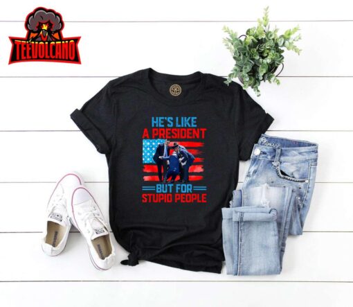 He’s Like A President But For Stupid People Biden Falling T-Shirt