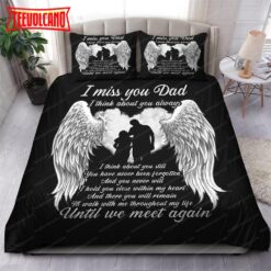 I Miss You Dad I Think About You Always Duvet Cover Bedding Sets