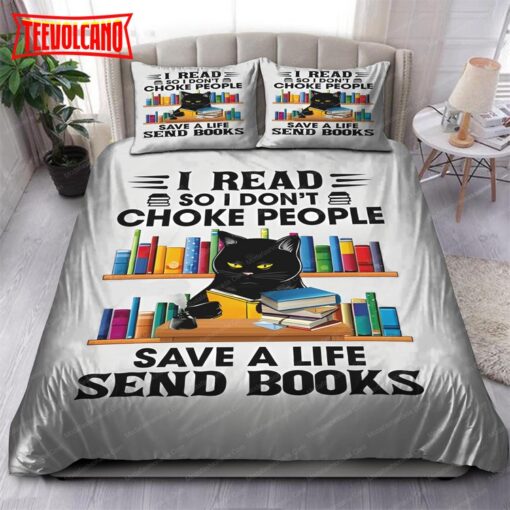 I Read So I Don’t Choke People Save A Life Send Books Bedding Sets