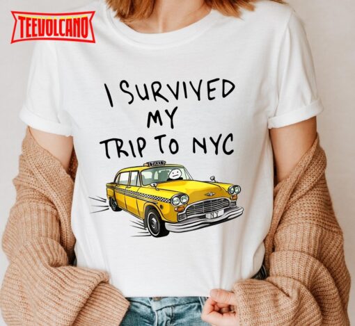I Survived My Trip to NYC T-Shirt, Yellow Meme Taxi Shirt