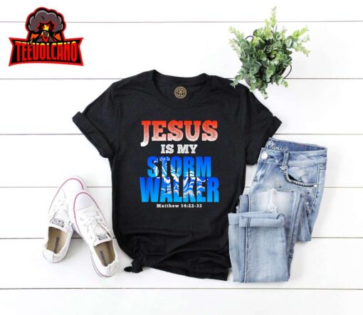 Jesus Is My Stormwalker Matthew 1422-33 Christian Faith T-Shirt