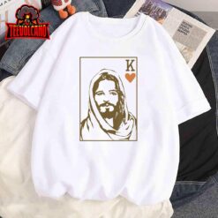 Jesus King Of Hearts Card Christian Gifts For Men Women T-Shirt