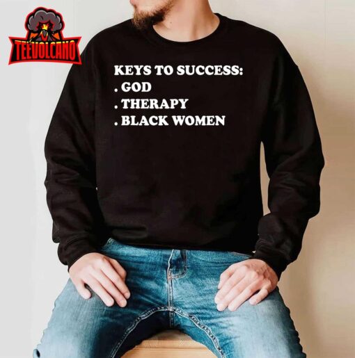 Keys To Success God Therapy Black Women Funny T-Shirt