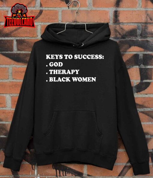 Keys To Success God Therapy Black Women Funny T-Shirt