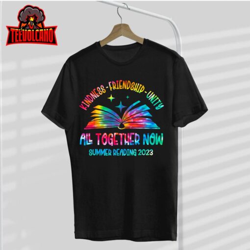 Kindness Friendship Unity All Together Now Summer Reading T-Shirt