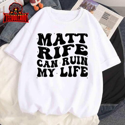 Matt Rife Can Ruin My Life Funny Wavy Retro T-Shirt