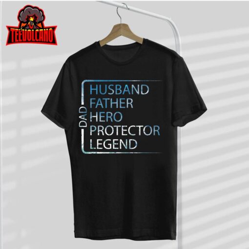 Mens Husband Father Hero Protector Legend Father Day Dad Unisex T-Shirt