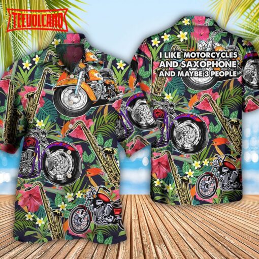 Motorcycle I Like Motorcycles And Saxophone Hawaiian Shirt