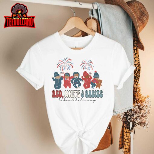 Red White and Babies Labor and Delivery Nurse 4th of July T-Shirt