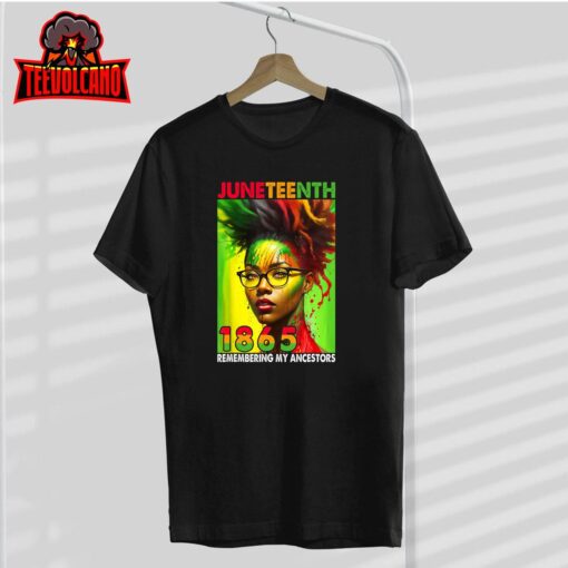 Remembering My Ancestors Juneteenth Black Women T-Shirt