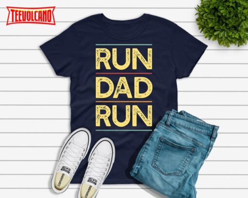 Run Dad Run T-shirt