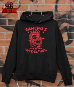 Sanchos Tacos Soft Or Hard We Deliver Apparel T-Shirt