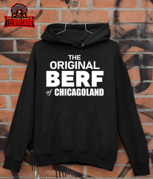 The Original Berf Of Chicagoland Funny Printing Mistake T-Shirt