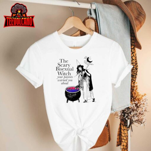 The Scary Bisexual Witch Your Parents Warned You About, LGBT T-Shirt