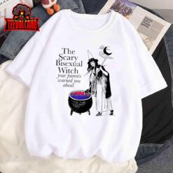 The Scary Bisexual Witch Your Parents Warned You About, LGBT T-Shirt