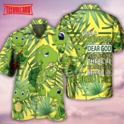 Turtle I Am A Slow Runner Hawaiian Shirt