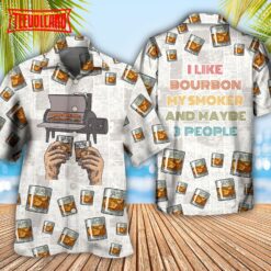 Wine Bourbon I Like Bourbon My Smoker And Maybe 3 People Hawaiian Shirt