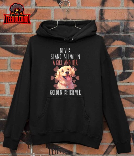 Womens Never Stand Between A Girl And Her Golden Retriever Dog Love T-Shirt