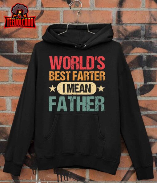 Worlds Best Farter I Mean Father Best Dad Ever Cool Mens T-Shirt