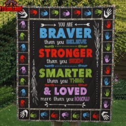 You Are Braver Than You Believe Customize Quilt Blanket
