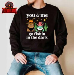 You & Me Go Fishin In The Dark Country Frogs Quote T-Shirt