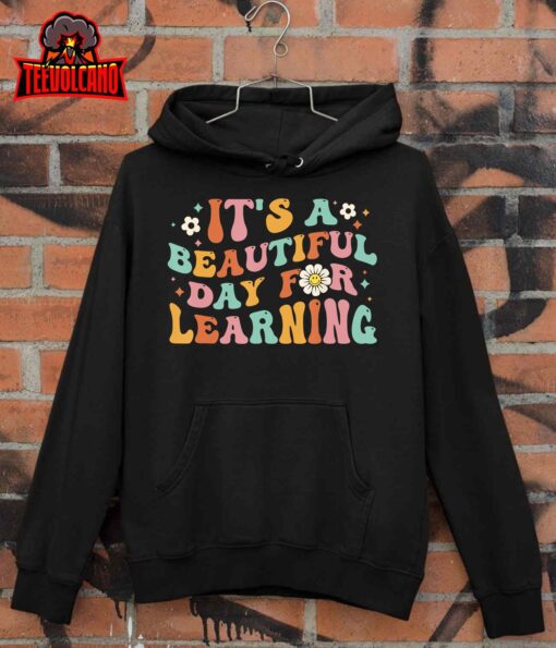 Back To School It’s Beautiful Day For Learning Teachers Kids T-Shirt