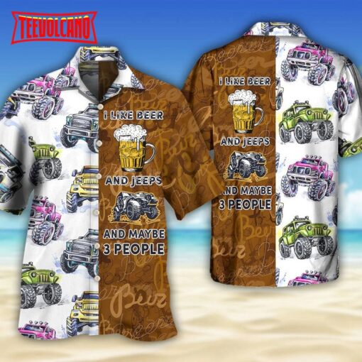 Beer I Like Beer And Jee Car Hawaiian Shirt Men Women