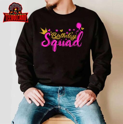 Birthday Squad Funny Birthday Party Men Women Girl Kids T-Shirt