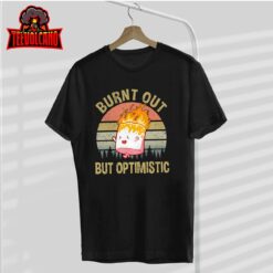 Burnt Out But Optimistic – Retro Vintage Sunset T-Shirt