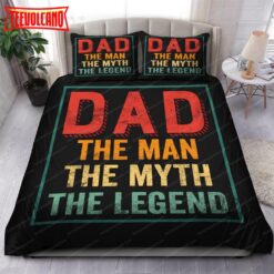 Dad The Man The Myth The Legend Bedding Sets