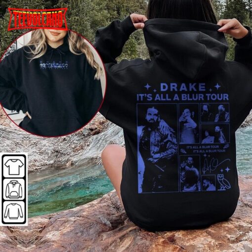 Drake 21 It’s All A Blur Savage Rap Shirt Double Sided