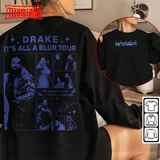 Drake 21 It’s All A Blur Savage Rap Shirt Double Sided