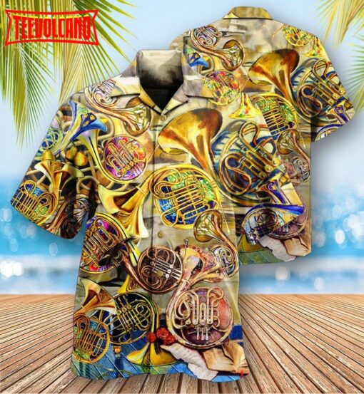 French Horn Music Is Life Itself Hawaiian Shirt