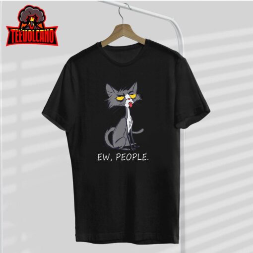 Funny Cat Ew People Meowy Cat Lovers Men Womens Gifts T-Shirt