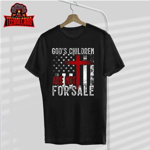 God’s Children Are Not For Sale Funny Political T-Shirt