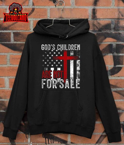 God’s Children Are Not For Sale Funny Political T-Shirt