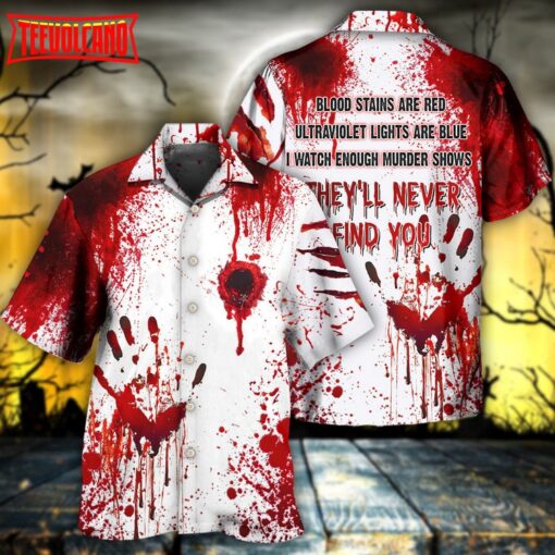 Halloween Blood Never Find You Hawaiian Shirt