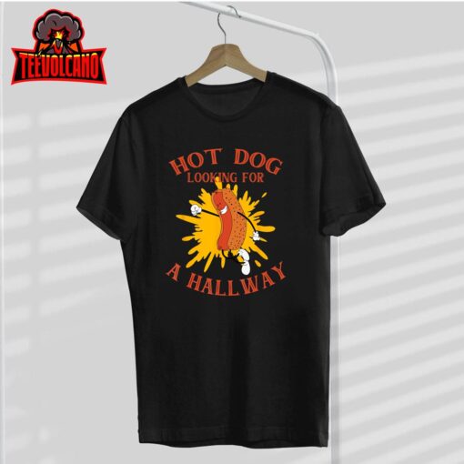 Hot Dog Looking For A Hallway Apparel T-Shirt