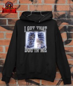 I Got that Dog in Me Xray Meme T-Shirt