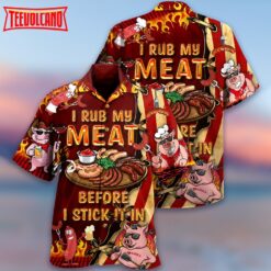 I Rub My Meat Food Hawaiian Shirt