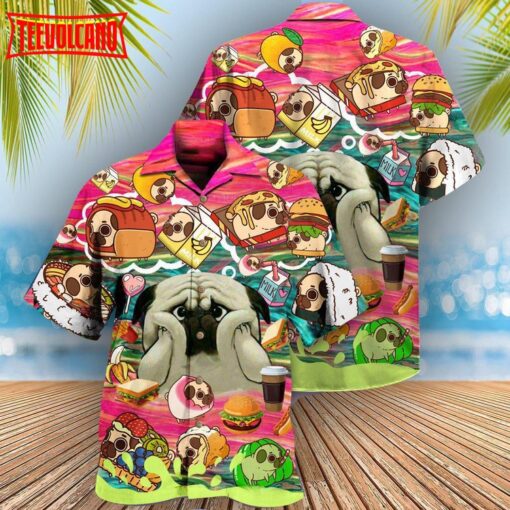 Pug Dog What If I Become Foods Hawaiian Shirt