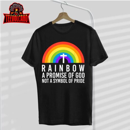 Rainbow A Promise Of God Not A Symbol Of Pride T-Shirt