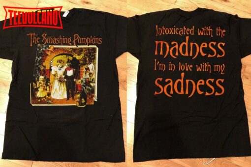 The Smashing Pumpkins Intoxicated With The Madness Shirt