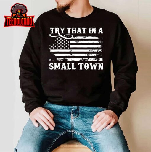 Vintage Retro Try That In My Town American Flag T-Shirt