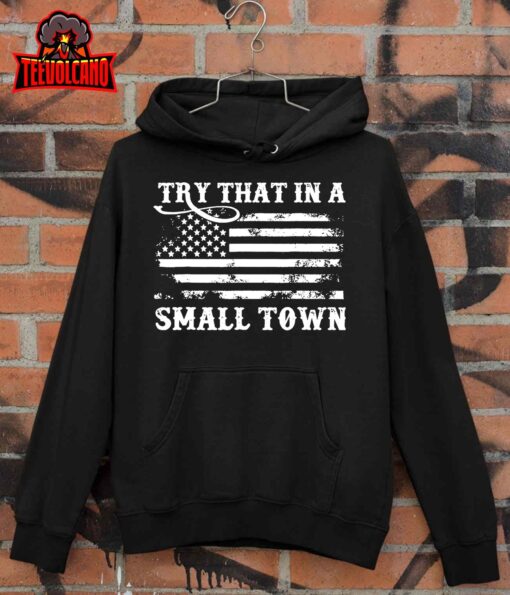 Vintage Retro Try That In My Town American Flag T-Shirt