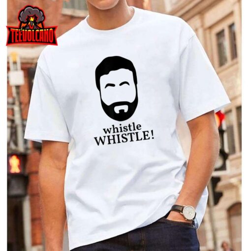 Whistle Whistle T-Shirt