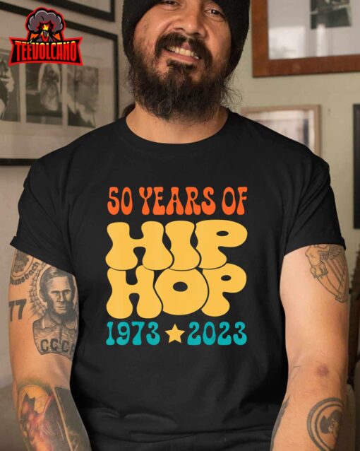 50 Years Old 50th Anniversary Of Hip Hop T-Shirt